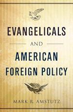 Evangelicals and American Foreign Policy