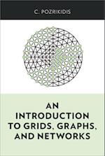 An Introduction to Grids, Graphs, and Networks