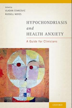 Hypochondriasis and Health Anxiety