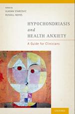 Hypochondriasis and Health Anxiety