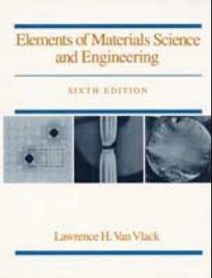 Elements of Materials Science and Engineering