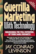 Guerrilla Marketing With Technology Unleashing The Full Potential Of Your Small Business