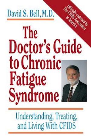 The Doctor's Guide To Chronic Fatigue Syndrome