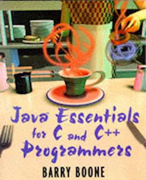 Java (TM) Essentials for C and C++ Programmers