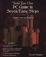 Build Your Own PC Game in Seven Easy Steps