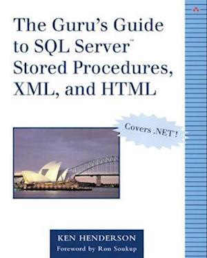 Guru's Guide to SQL Server Stored Procedures, XML, and HTML, The