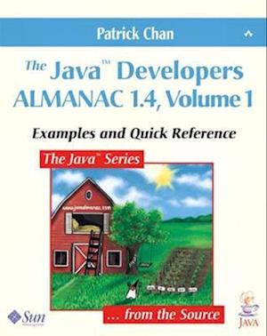 Java™ Developers Almanac 1.4, Volume 1, The