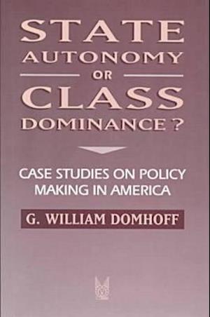 State Autonomy or Class Dominance?