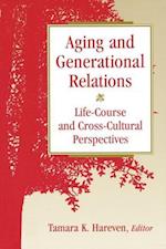 Aging and Generational Relations over the Life-Course