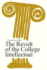The Revolt of the College Intellectual