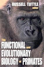 The Functional and Evolutionary Biology of Primates