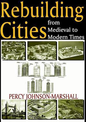 Rebuilding Cities from Medieval to Modern Times