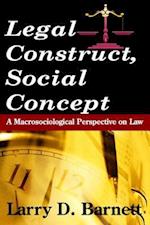 Legal Construct, Social Concept