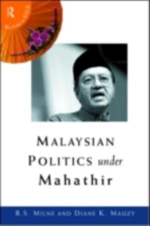 Malaysian Politics Under Mahathir