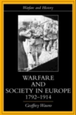 Warfare and Society in Europe, 1792- 1914