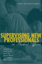 Supervising New Professionals in Student Affairs