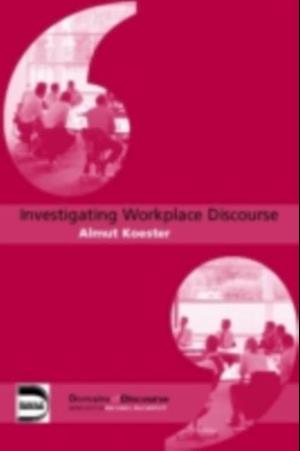 Investigating Workplace Discourse