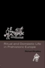 Ritual and Domestic Life in Prehistoric Europe