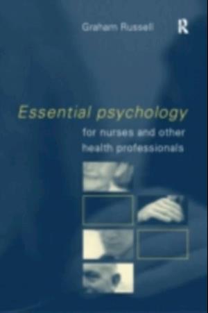 Essential Psychology for Nurses and Other Health Professionals