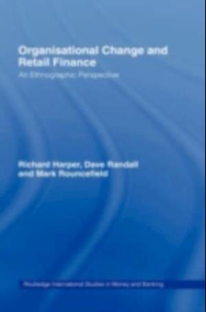 Organisational Change and Retail Finance