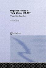 Imperial Tombs in Tang China, 618-907