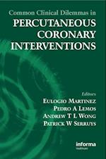 Common Clinical Dilemmas in Percutaneous Coronary Interventions