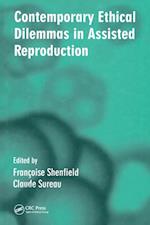 Contemporary Ethical Dilemmas in Assisted Reproduction