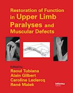 Restoration of Function in Upper Limb Paralyses and Muscular Defects