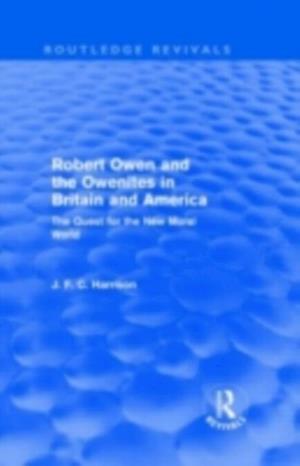 Robert Owen and the Owenites in Britain and America (Routledge Revivals)