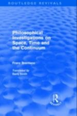 Philosophical Investigations on Time, Space and the Continuum (Routledge Revivals)