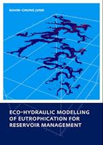 Eco-hydraulic Modelling of Eutrophication for Reservoir Management