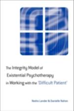 Integrity Model of Existential Psychotherapy in Working with the 'Difficult Patient'