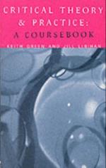 Critical Theory and Practice: A Coursebook