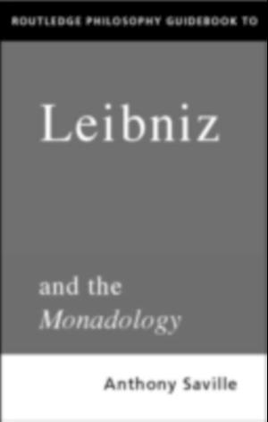 Routledge Philosophy GuideBook to Leibniz and the Monadology