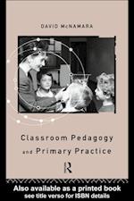 Classroom Pedagogy and Primary Practice