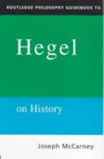 Routledge Philosophy Guidebook to Hegel on History