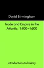 Trade and Empire in the Atlantic 1400-1600