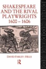 Shakespeare and the Rival Playwrights, 1600-1606