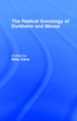 Radical Sociology of Durkheim and Mauss