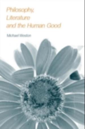 Philosophy, Literature and the Human Good