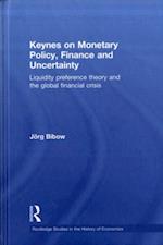 Keynes on Monetary Policy, Finance and Uncertainty