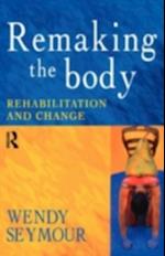 Remaking the Body