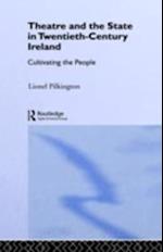 Theatre and the State in Twentieth-Century Ireland