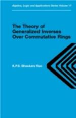 Theory of Generalized Inverses Over Commutative Rings