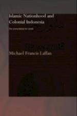 Islamic Nationhood and Colonial Indonesia