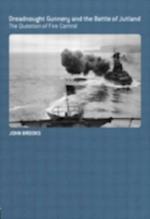 Dreadnought Gunnery and the Battle of Jutland