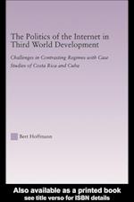 Politics of the Internet in Third World Development