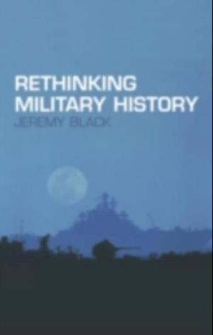 Rethinking Military History