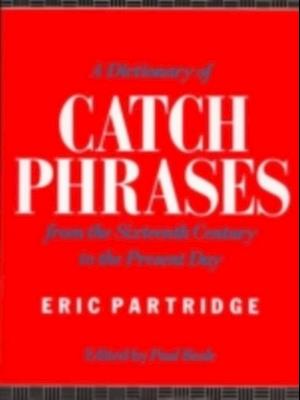 Dictionary of Catch Phrases