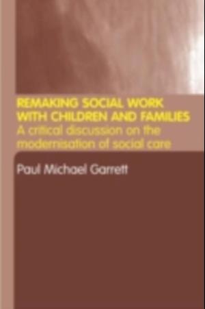 Remaking Social Work with Children and Families